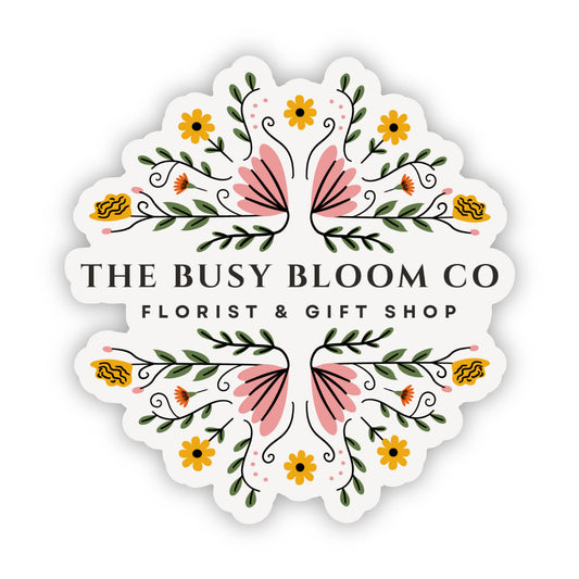 The Busy Bloom Co Sticker
